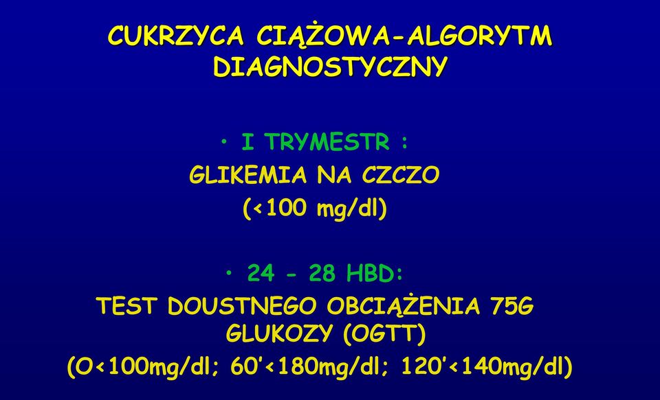 24-28 HBD: TEST DOUSTNEGO OBCIĄŻENIA 75G