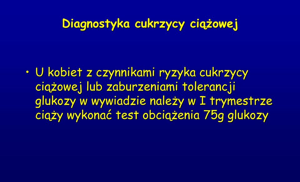 zaburzeniami tolerancji glukozy w wywiadzie