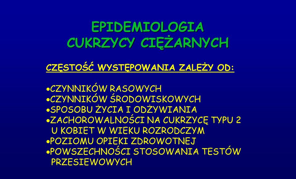 ODŻYWIANIA ZACHOROWALNOŚCI NA CUKRZYCĘ TYPU 2 U KOBIET W WIEKU