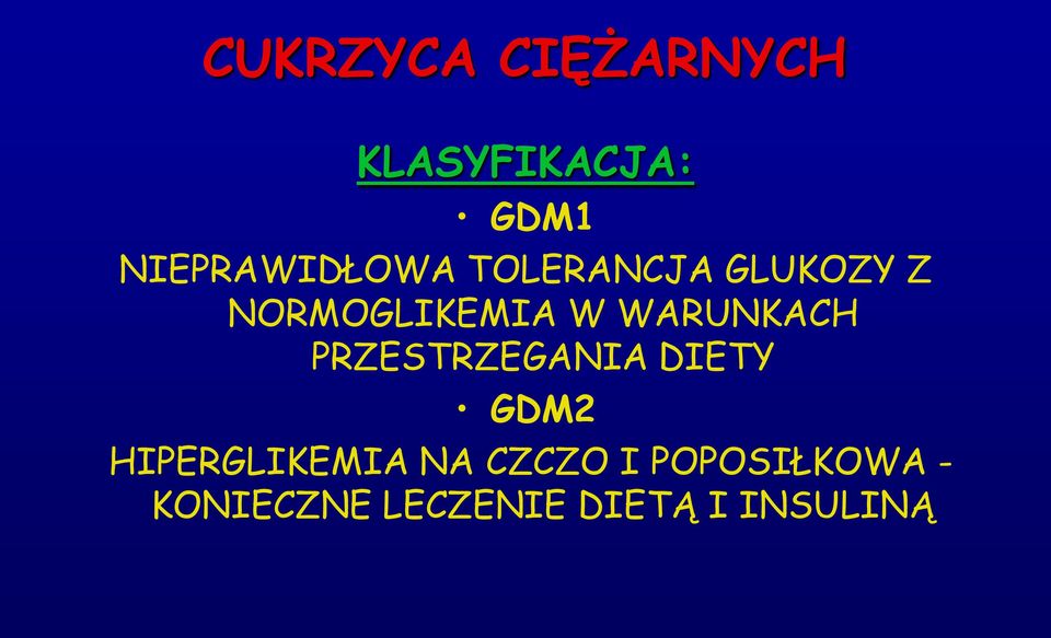 W WARUNKACH PRZESTRZEGANIA DIETY GDM2