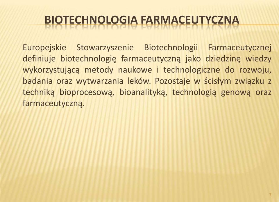 naukowe i technologiczne do rozwoju, badania oraz wytwarzania leków.