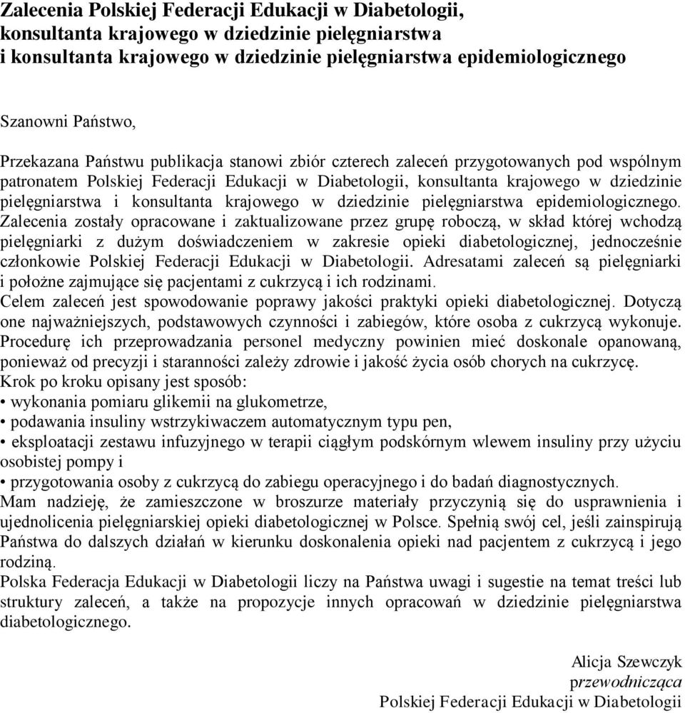 konsultanta krajowego w dziedzinie pielęgniarstwa epidemiologicznego.