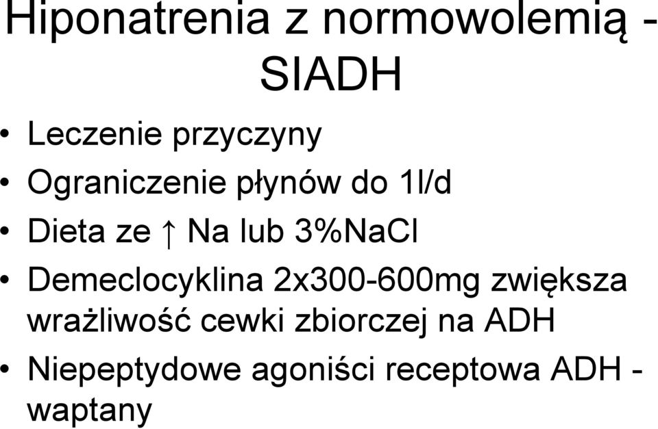 Demeclocyklina 2x300-600mg zwiększa wrażliwość cewki