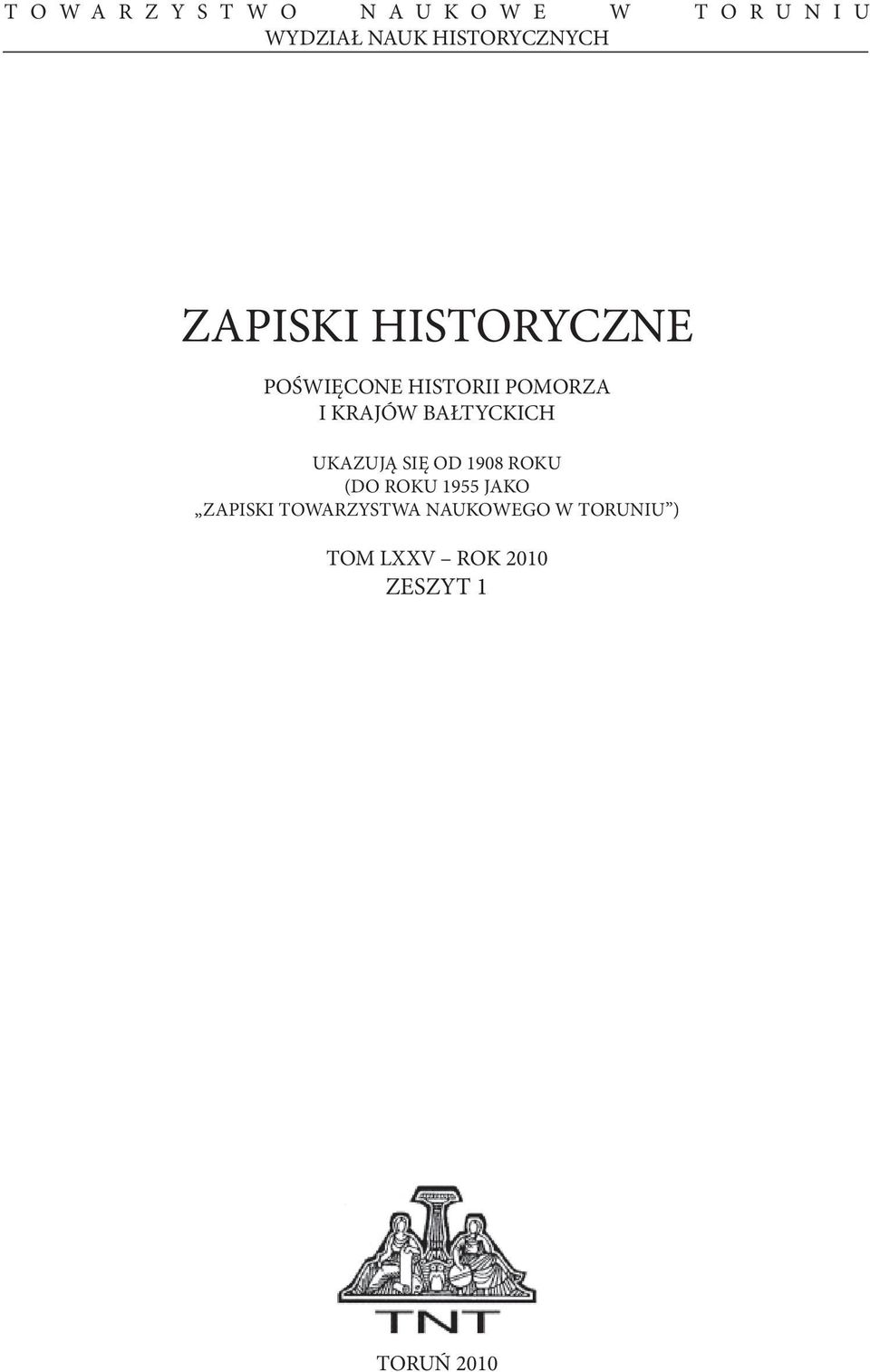 KRAJÓW BAŁTYCKICH UKAZUJĄ SIĘ OD 1908 ROKU (DO ROKU 1955 JAKO