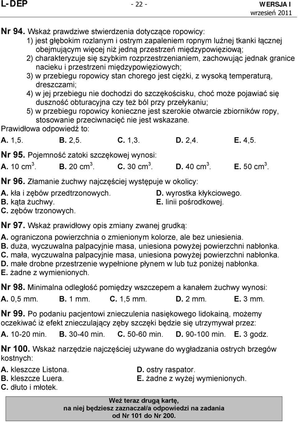 się szybkim rozprzestrzenianiem, zachowując jednak granice nacieku i przestrzeni międzypowięziowych; 3) w przebiegu ropowicy stan chorego jest ciężki, z wysoką temperaturą, dreszczami; 4) w jej