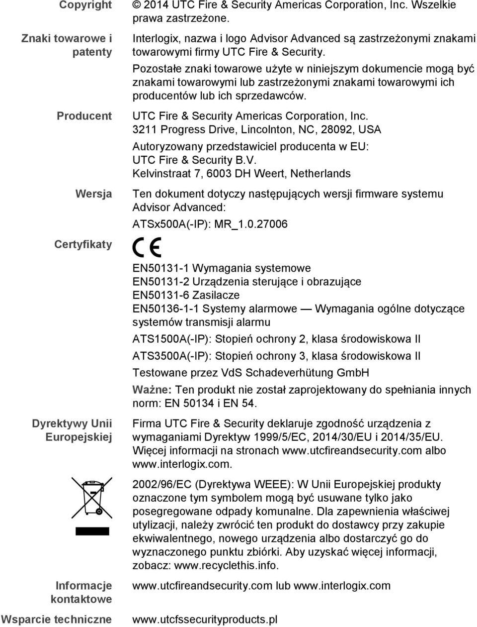 Pozostałe znaki towarowe użyte w niniejszym dokumencie mogą być znakami towarowymi lub zastrzeżonymi znakami towarowymi ich producentów lub ich sprzedawców.