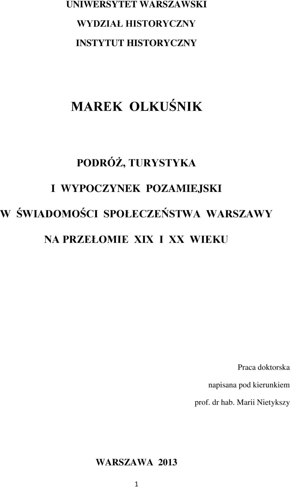 ŚWIADOMOŚCI SPOŁECZEŃSTWA WARSZAWY NA PRZEŁOMIE XIX I XX WIEKU