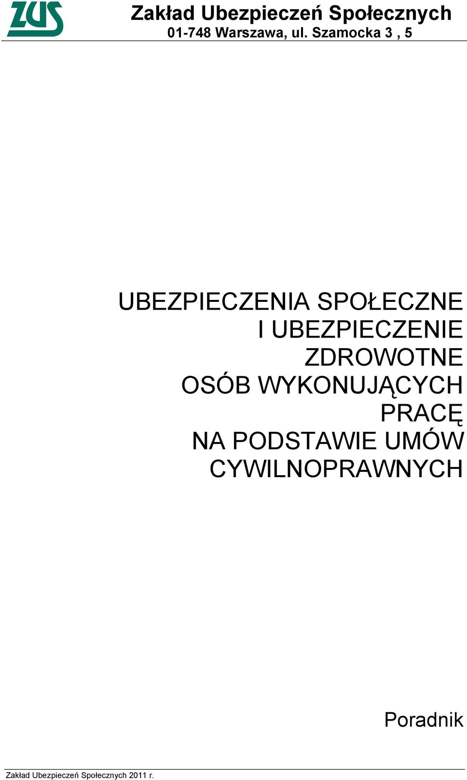 ZDROWOTNE OSÓB WYKONUJĄCYCH PRACĘ NA PODSTAWIE UMÓW