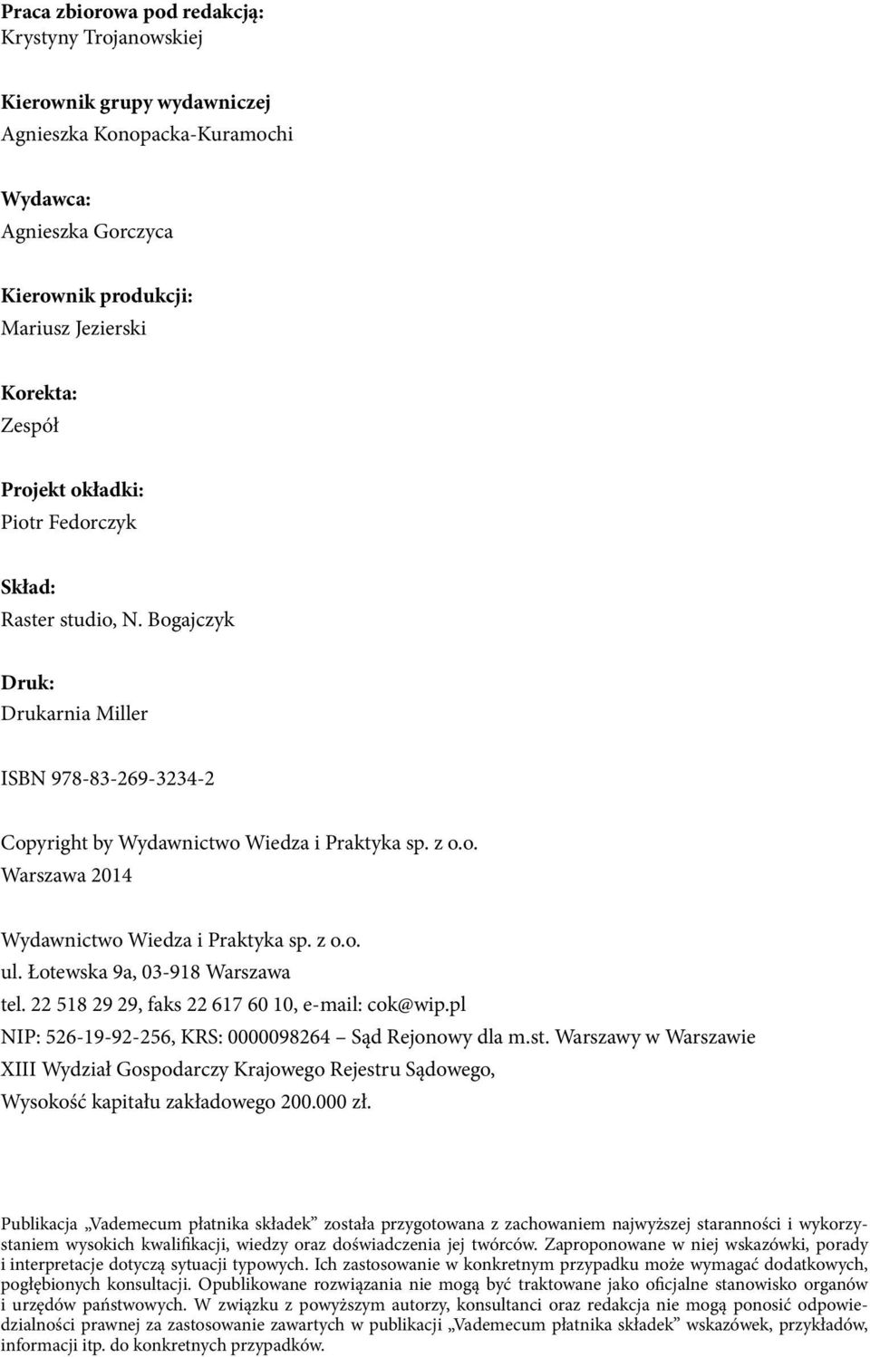 z o.o. ul. Łotewska 9a, 03-918 Warszawa tel. 22 518 29 29, faks 22 617 60 10, e-mail: cok@wip.pl NIP: 526-19-92-256, KRS: 0000098264 Sąd Rejonowy dla m.st.