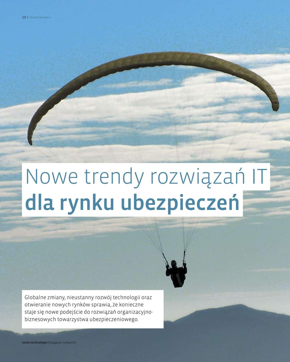 rynków sprawia, że konieczne staje się nowe podejście do rozwiązań