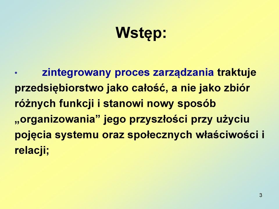 funkcji i stanowi nowy sposób organizowania jego