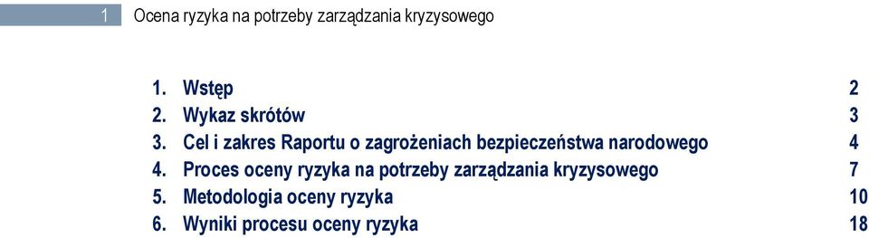 Cel i zakres Raportu o zagrożeniach bezpieczeństwa narodowego 4 4.