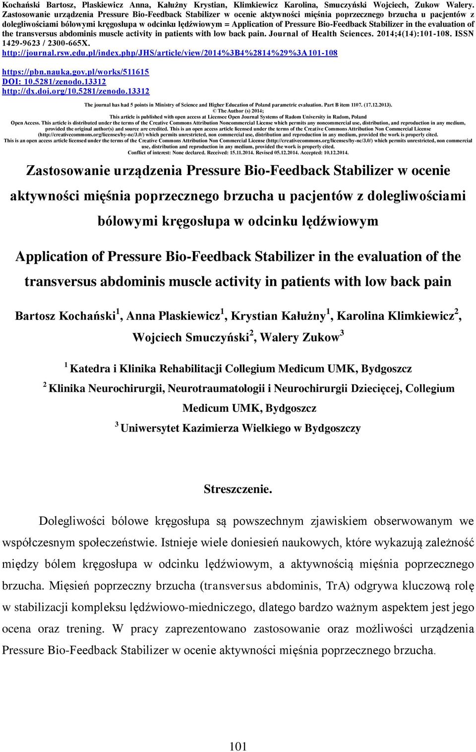 Pressure Bio-Feedback Stabilizer in the evaluation of the transversus abdominis muscle activity in patients with low back pain. Journal of Health Sciences. 2014;4(14):101-108.