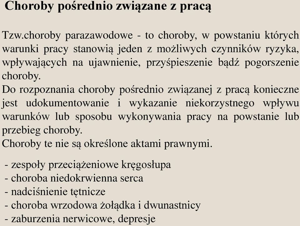 przyśpieszenie bądź pogorszenie choroby.