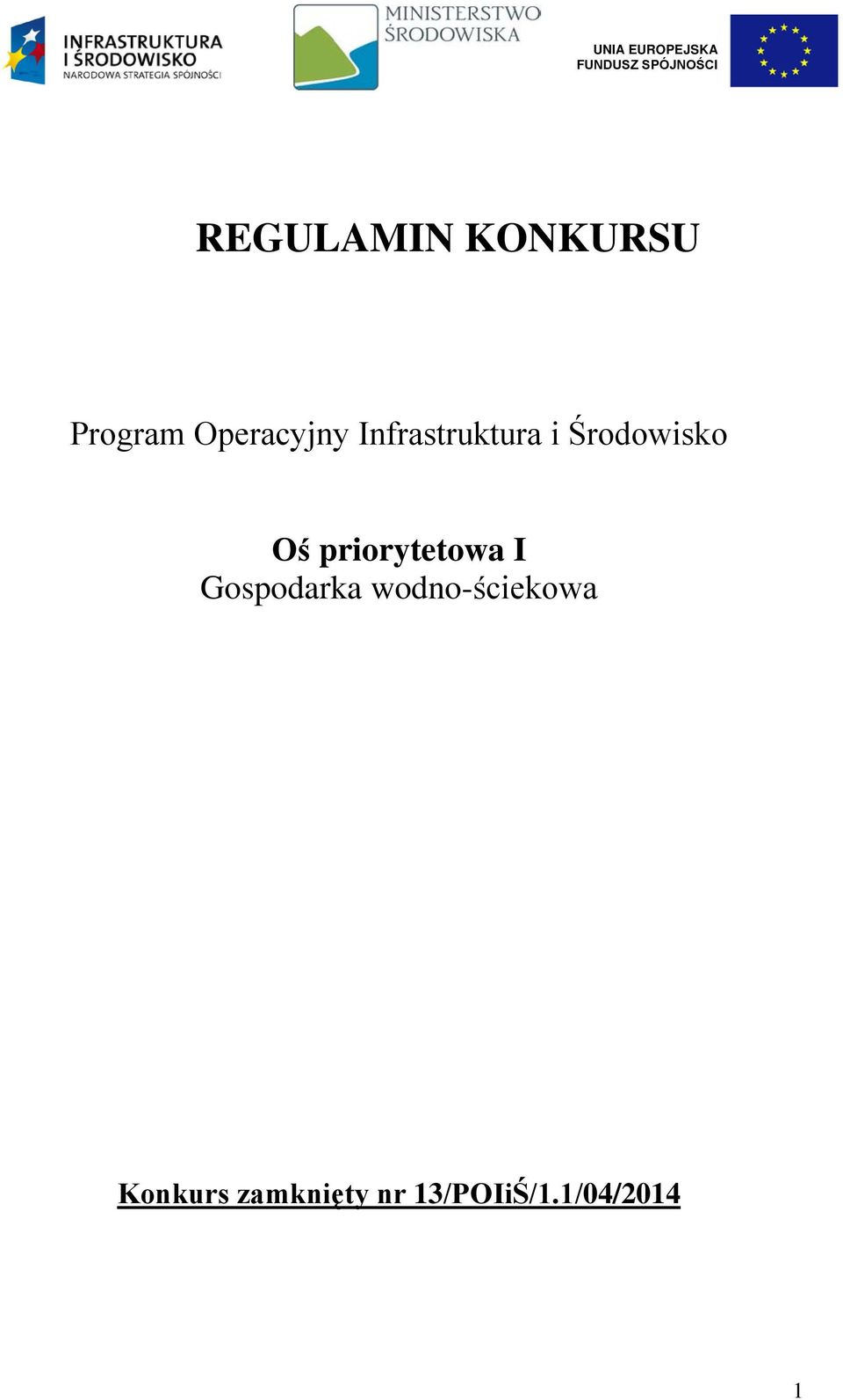 Środowisko Oś priorytetowa I Gospodarka