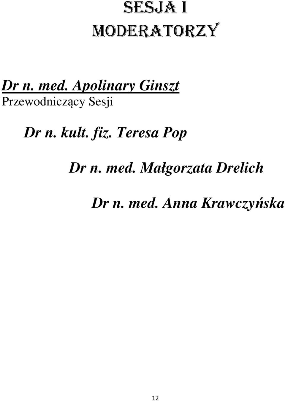 Dr n. kult. fiz. Teresa Pop Dr n. med.