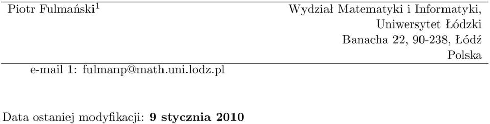 Uniwersytet Łódzki Banacha 22, 90-238, Łódź