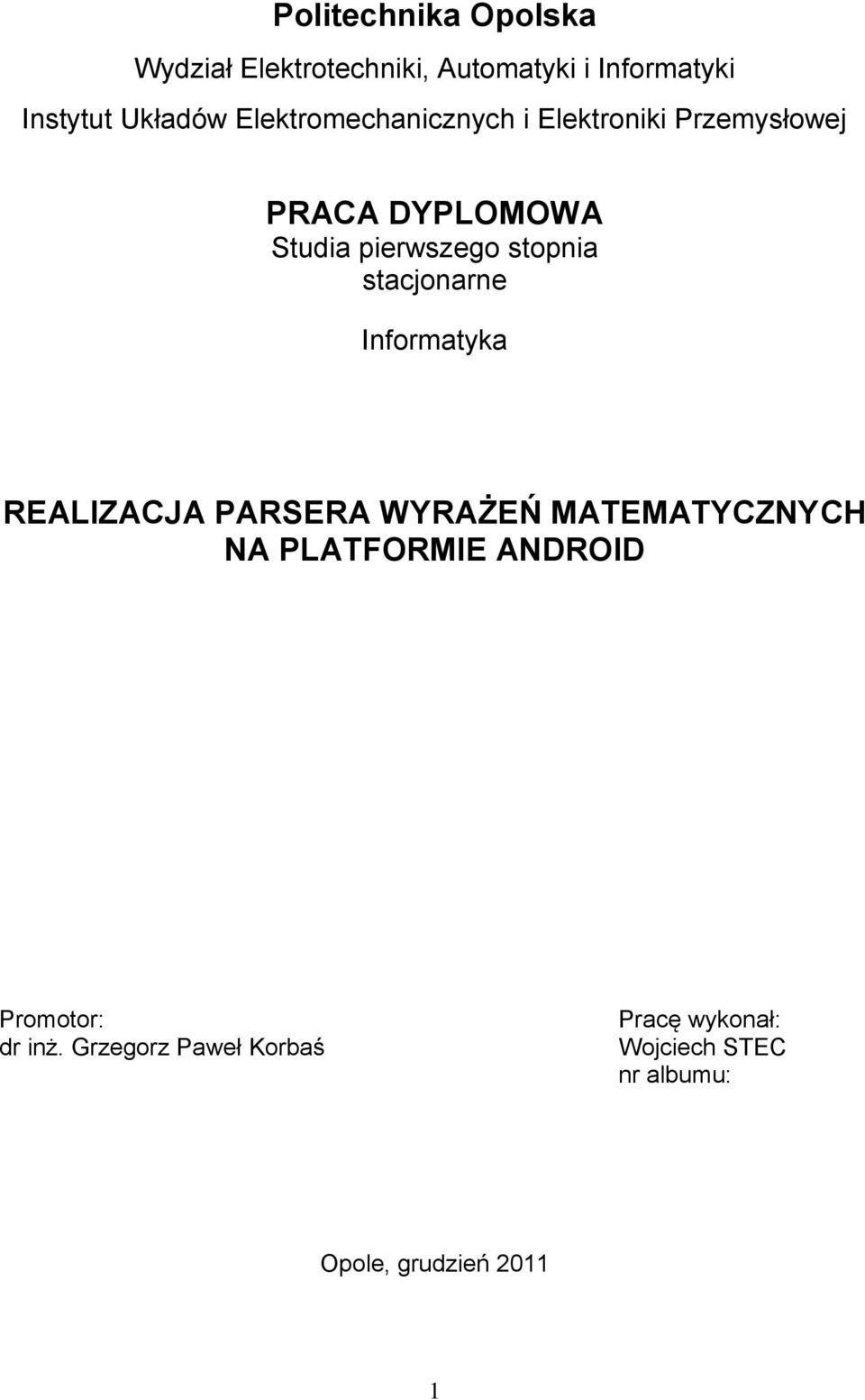 stacjonarne Informatyka REALIZACJA PARSERA WYRAŻEŃ MATEMATYCZNYCH NA PLATFORMIE ANDROID