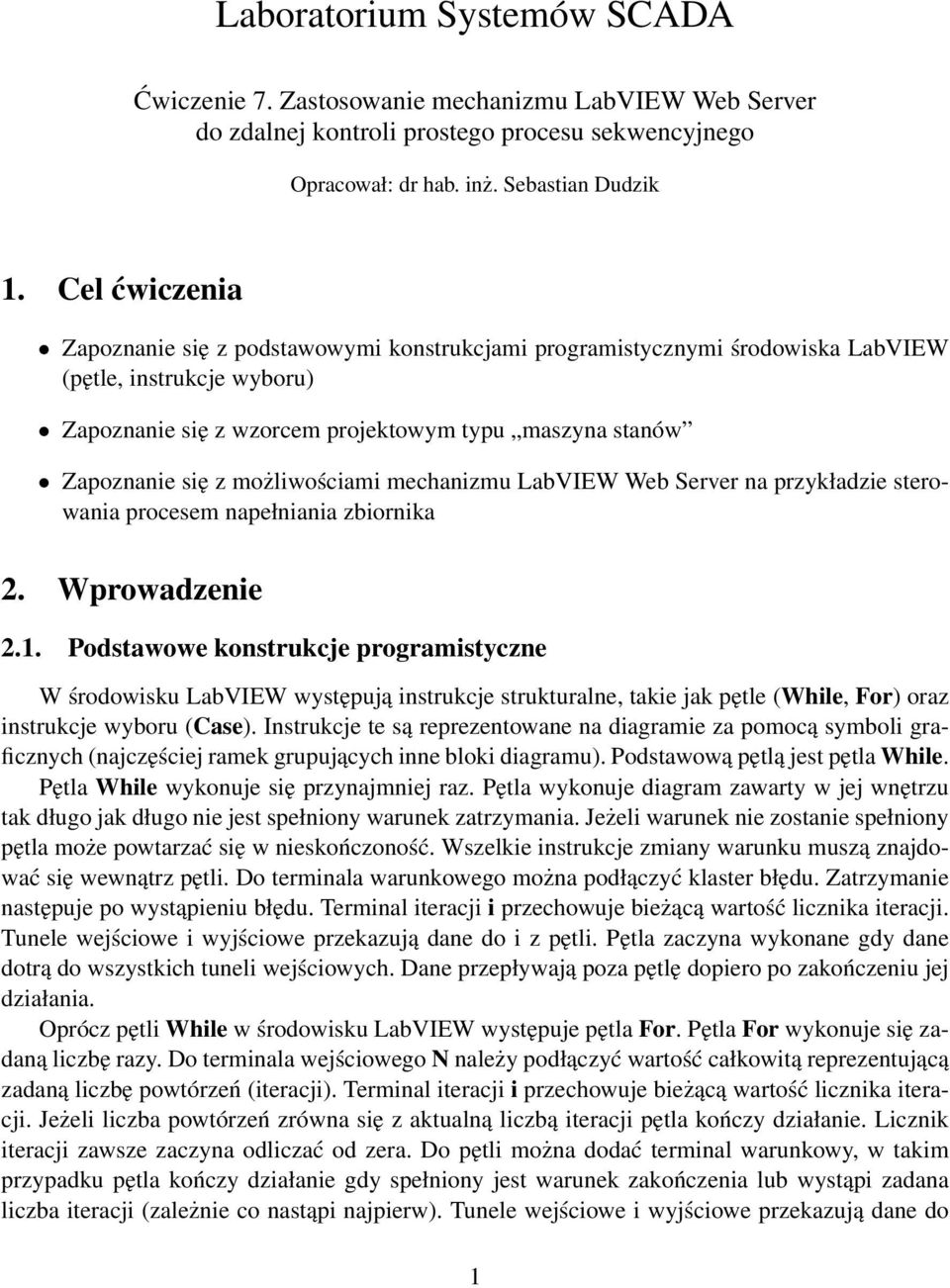 możliwościami mechanizmu LabVIEW Web Server na przykładzie sterowania procesem napełniania zbiornika 2. Wprowadzenie 2.1.