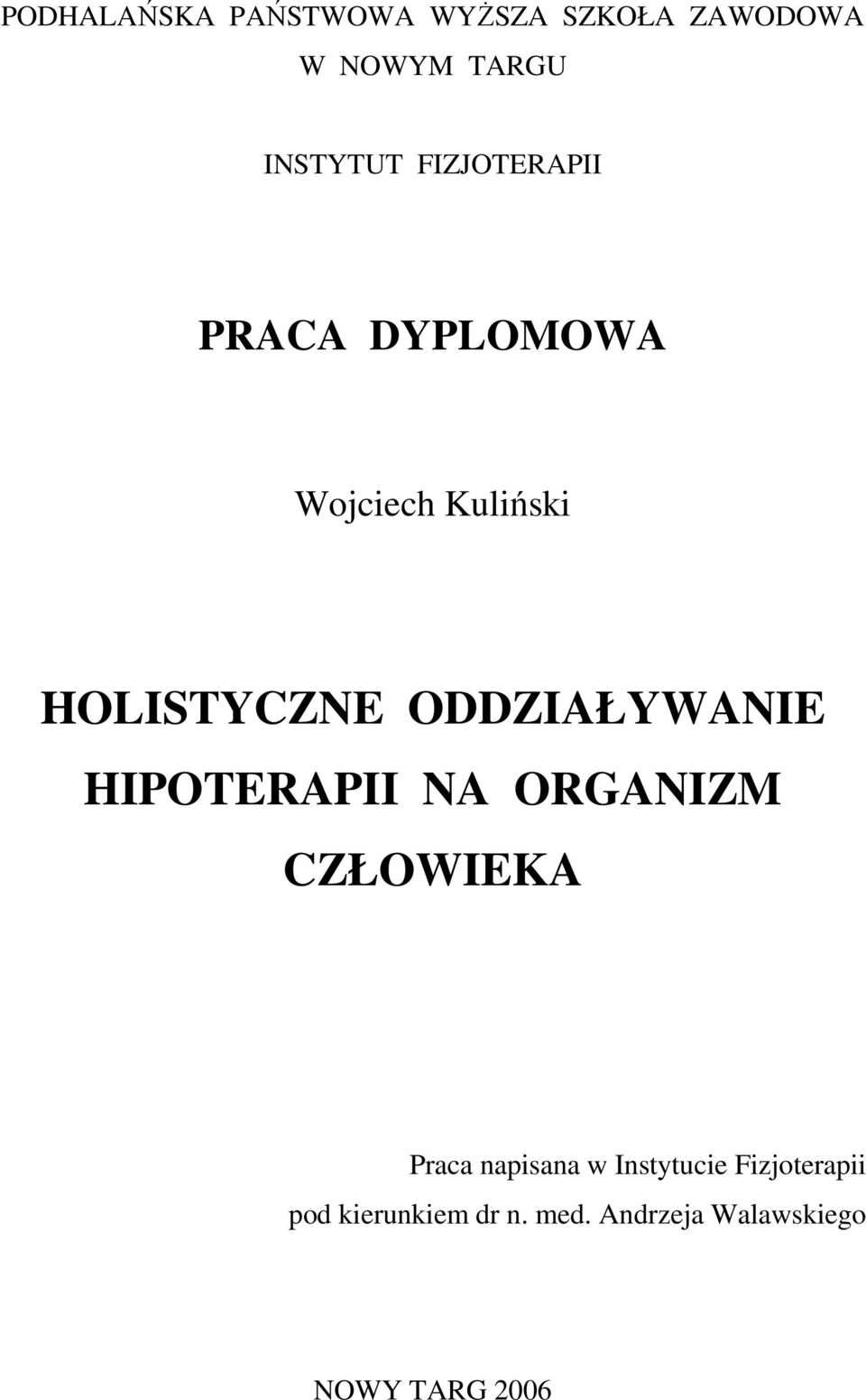 ODDZIAŁYWANIE HIPOTERAPII NA ORGANIZM CZŁOWIEKA Praca napisana w