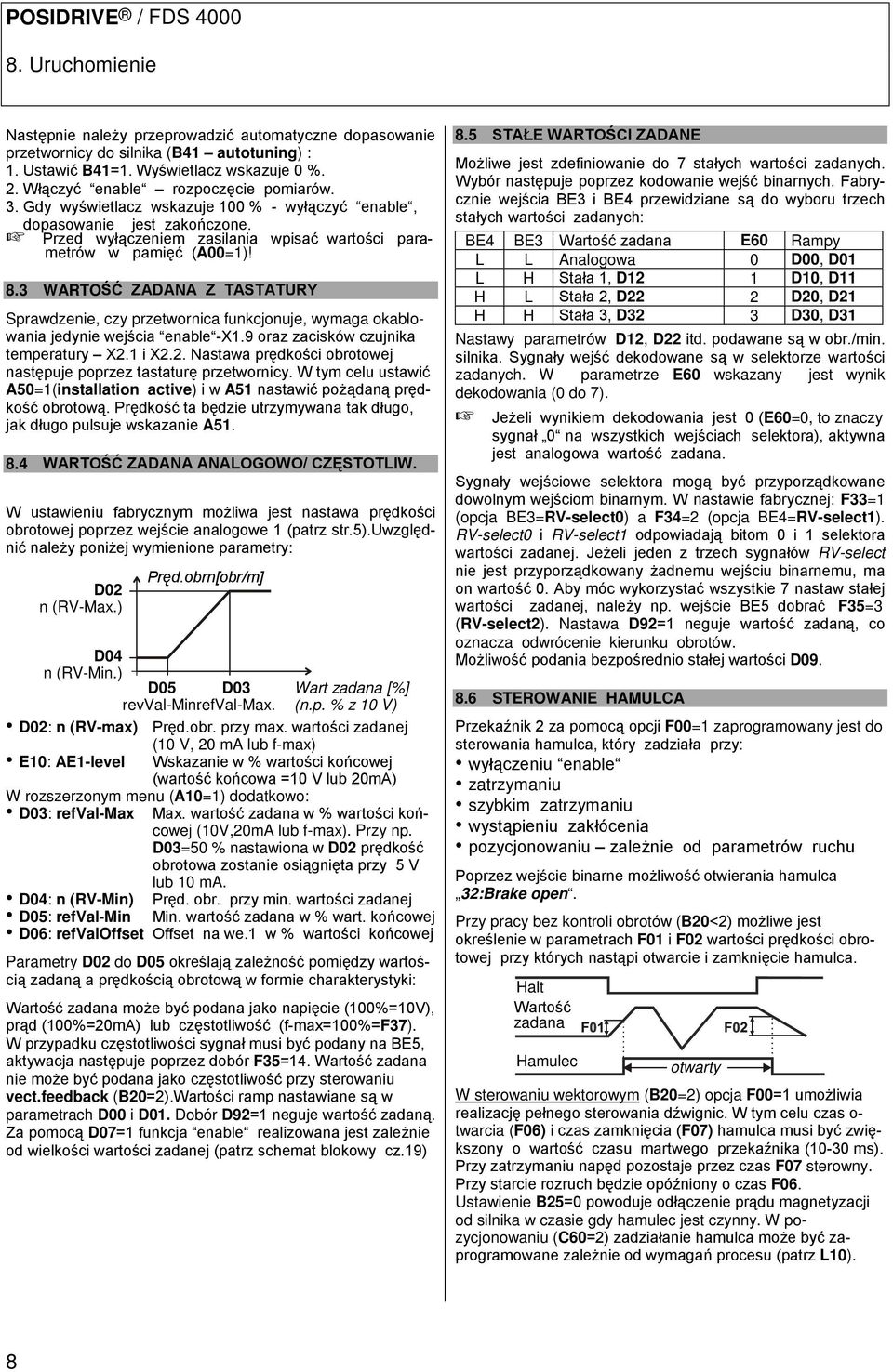 3 WARTOŚĆ ZADANA Z TASTATURY Sprawdzenie, czy przetwornica funkcjonuje, wymaga okablowania jedynie wejścia enable -X1.9 oraz zacisków czujnika temperatury X2.