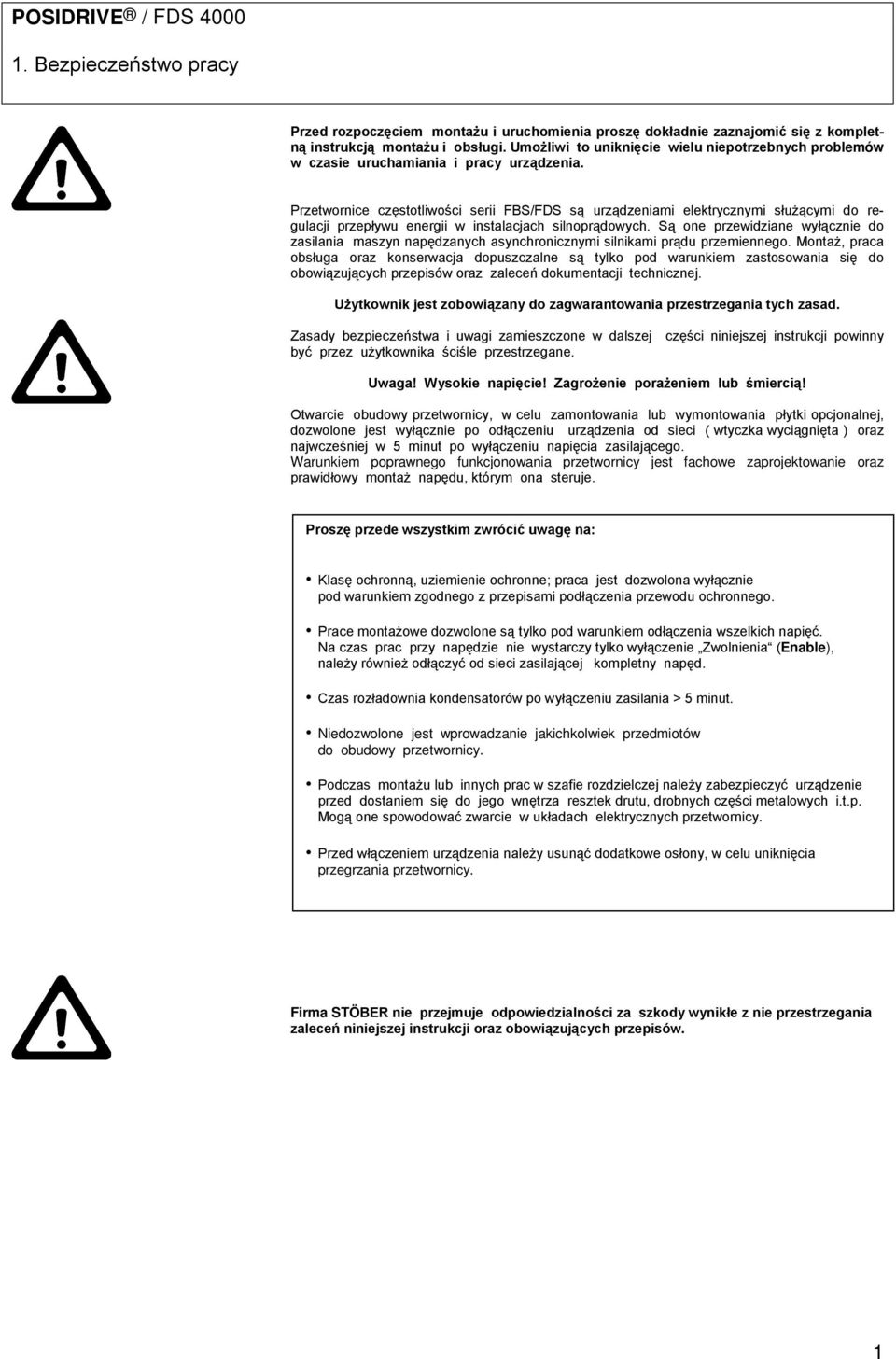 Przetwornice częstotliwości serii FBS/FDS są urządzeniami elektrycznymi służącymi do regulacji przepływu energii w instalacjach silnoprądowych.