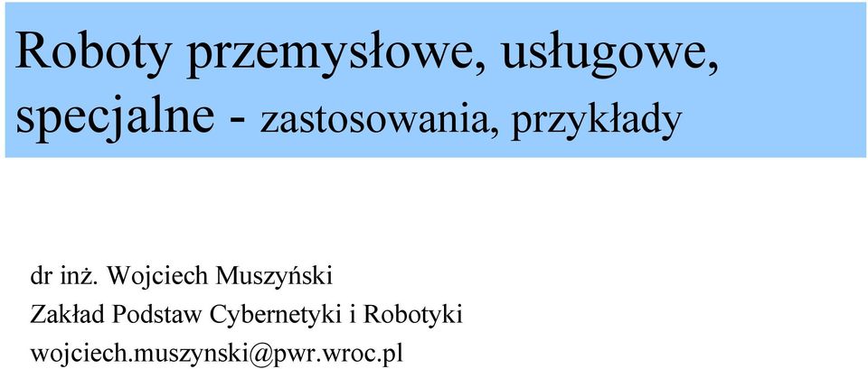 Wojciech Muszyński Zakład Podstaw