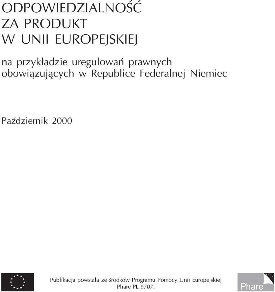 Październik 2000 Publikacja powstała ze środków Programu Pomocy Unii