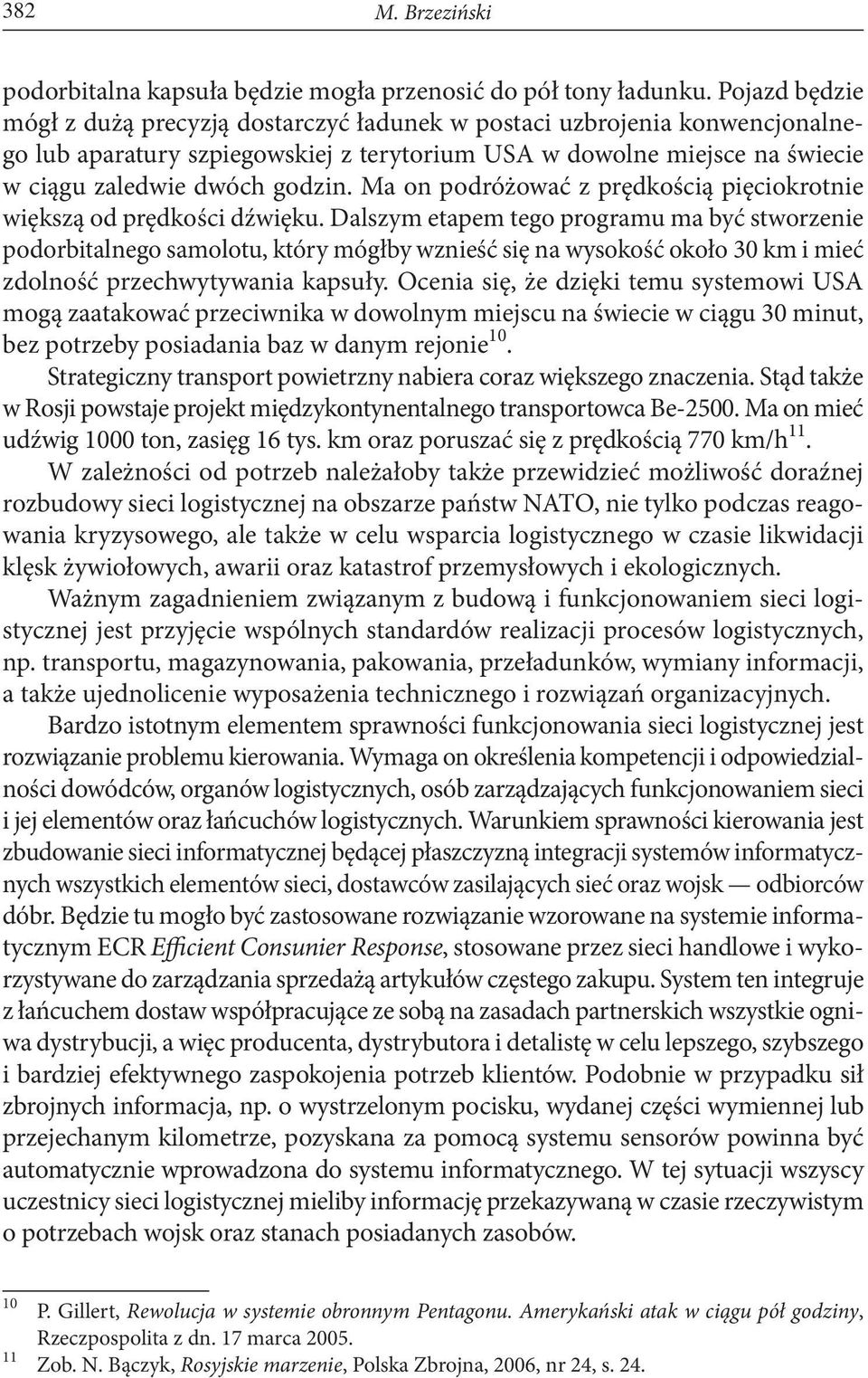 Ma on podróżować z prędkością pięciokrotnie większą od prędkości dźwięku.