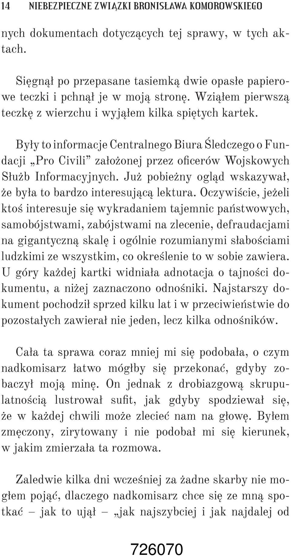 Już pobieżny ogląd wskazywał, że była to bardzo interesującą lektura.