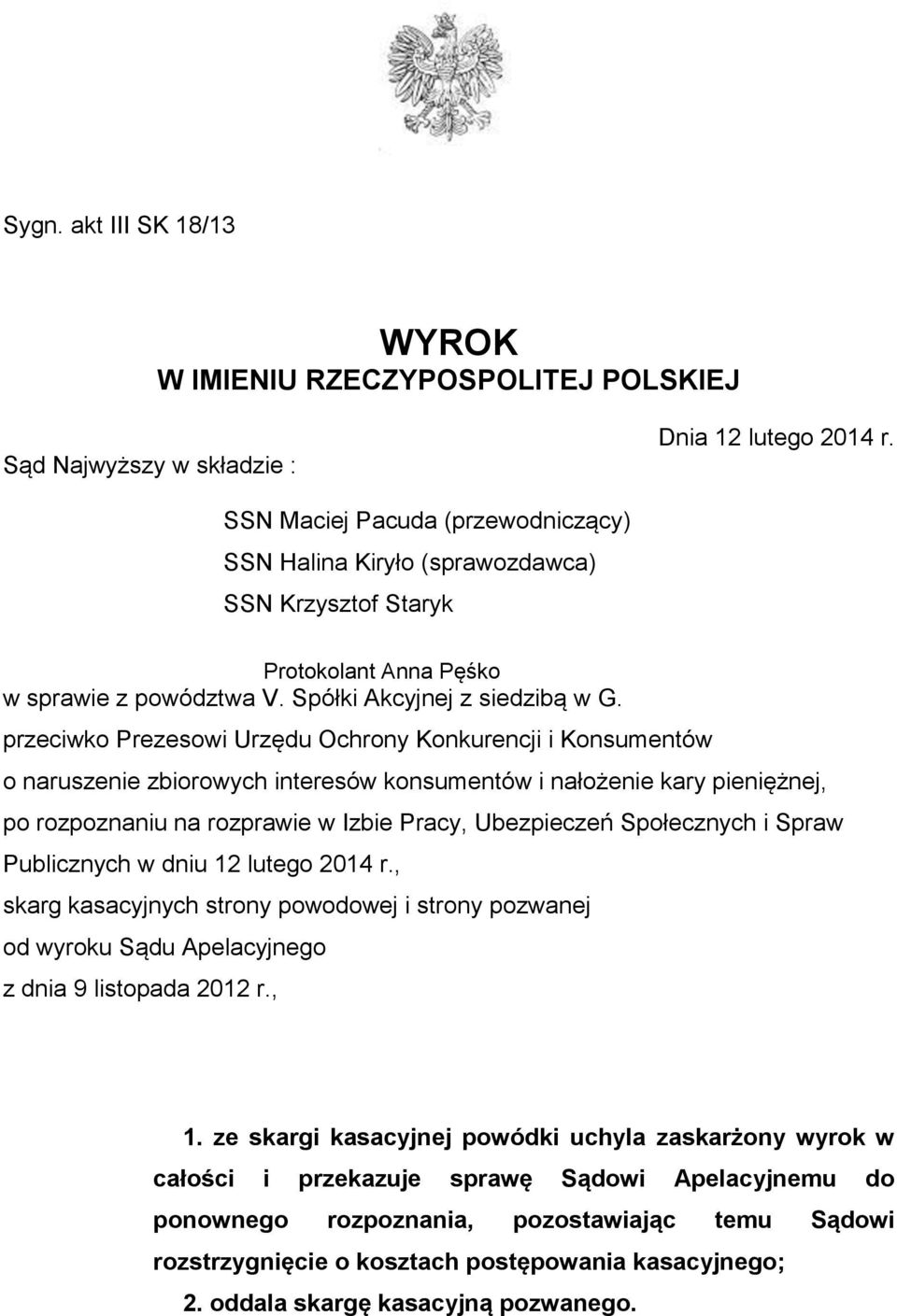 przeciwko Prezesowi Urzędu Ochrony Konkurencji i Konsumentów o naruszenie zbiorowych interesów konsumentów i nałożenie kary pieniężnej, po rozpoznaniu na rozprawie w Izbie Pracy, Ubezpieczeń