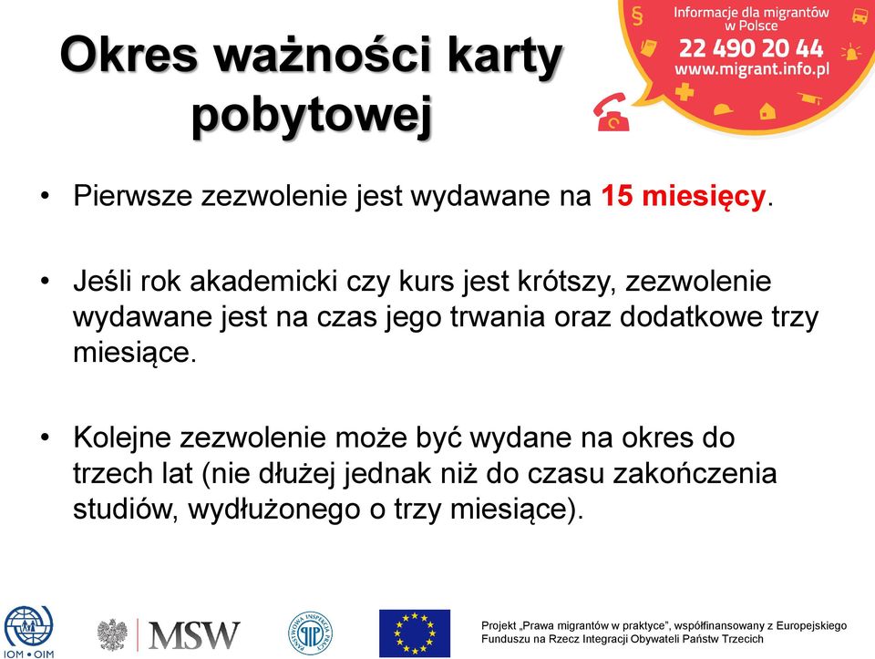 trwania oraz dodatkowe trzy miesiące.