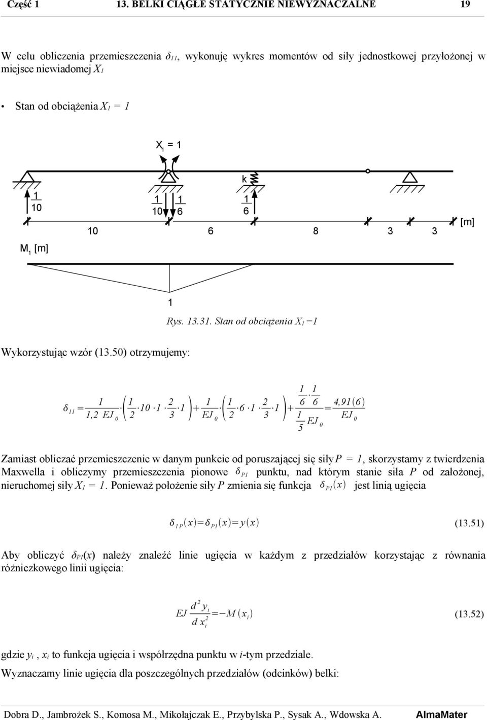 Rys. 3.3. Stan od obciążenia X = Wyorzystując wzór (3.