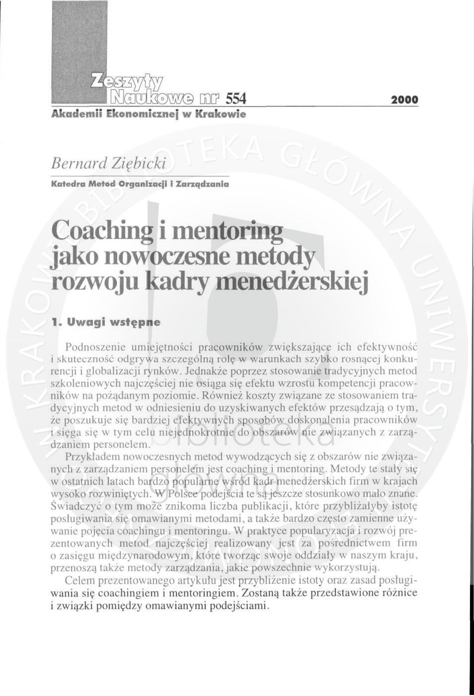 Jednak że poprzez stosowanie tradycyj nych melod szkoleniowych naj częściej nie osi1}ga si ę efektu wzrostu kompetencji pracowników na pożądanym poziomi e.