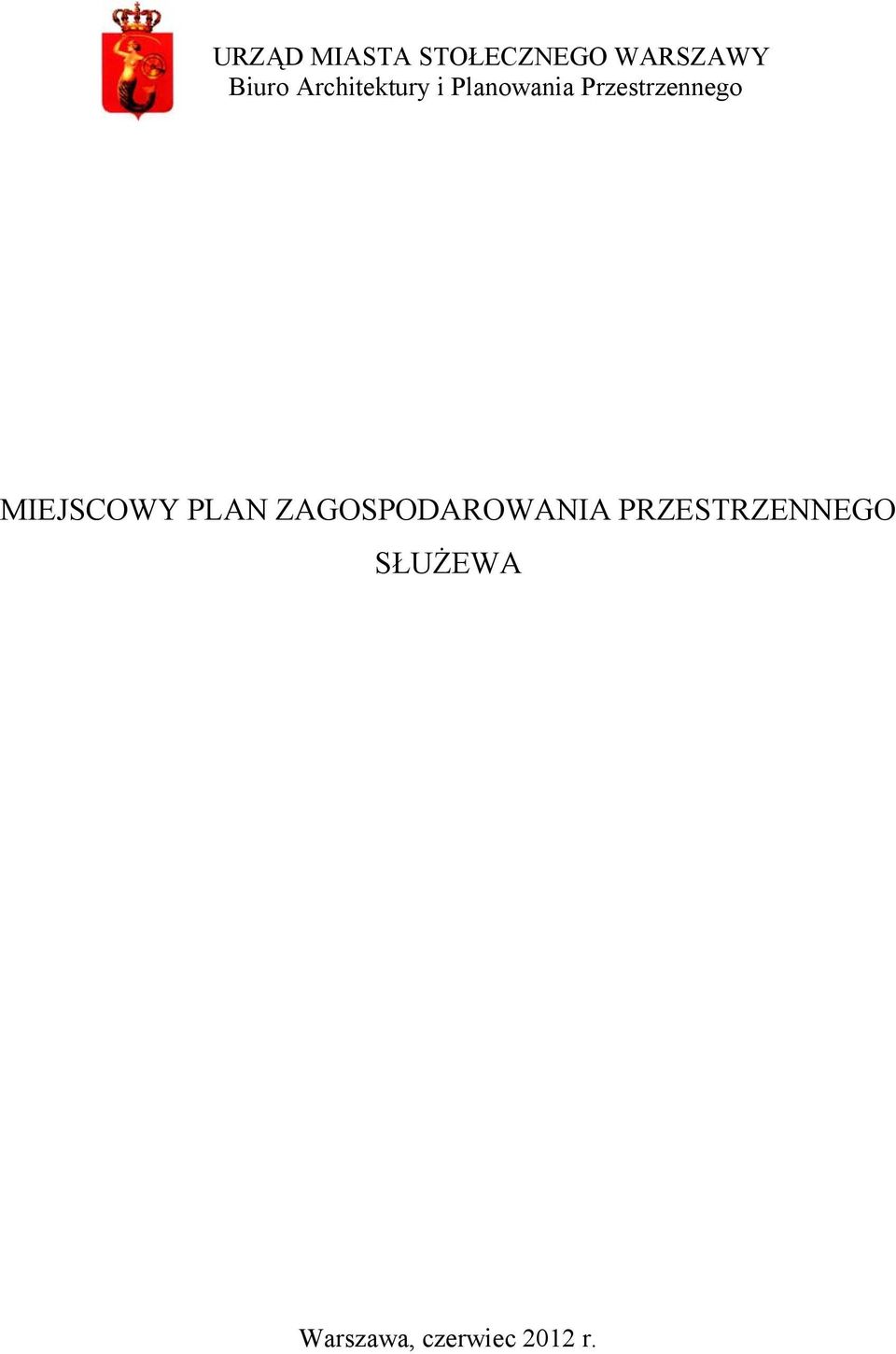 MIEJSCOWY PLAN ZAGOSPODAROWANIA