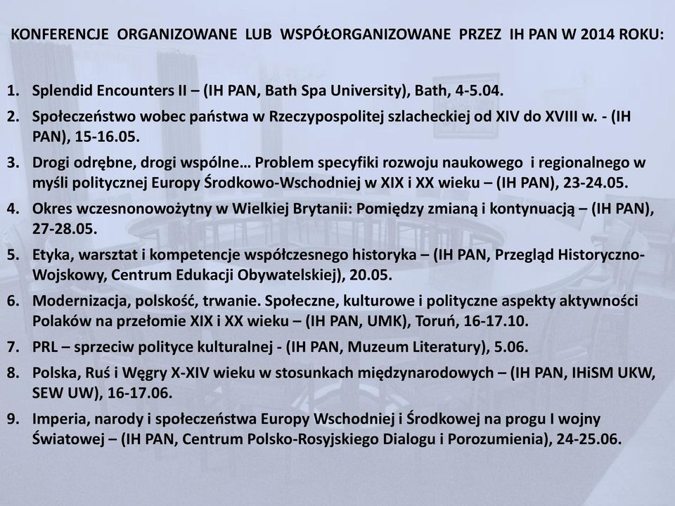 Okres wczesnonowożytny w Wielkiej Brytanii: Pomiędzy zmianą i kontynuacją (IH PAN), 27-28.05. 5.