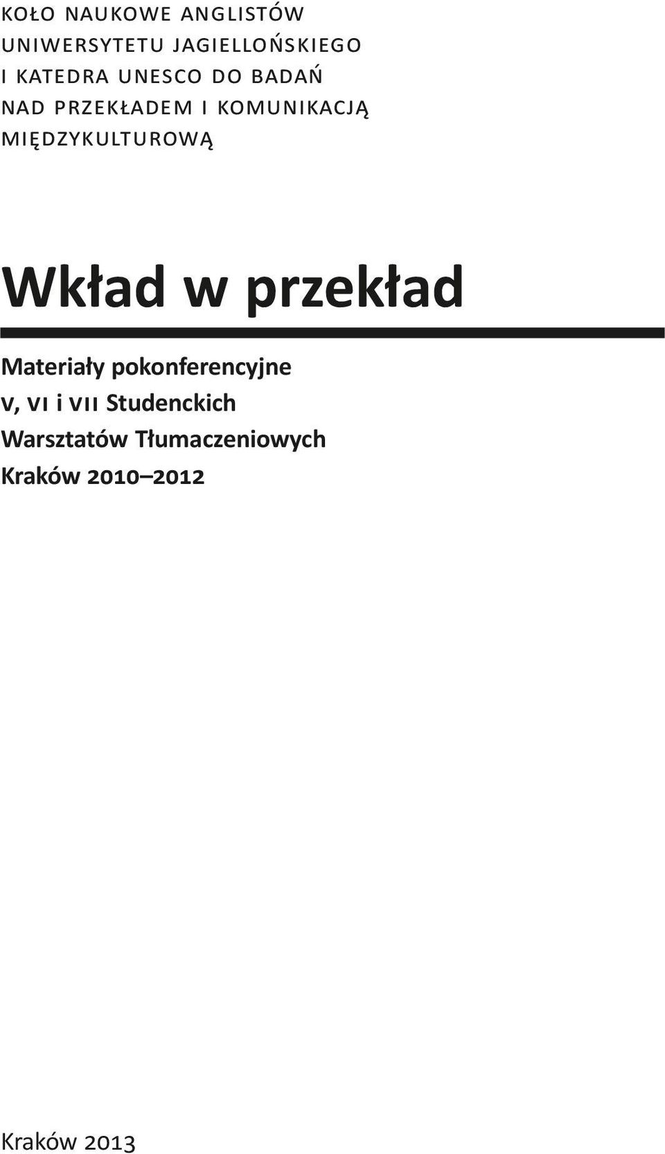 Wkład w przekład Materiały pokonferencyjne V, VI i VII