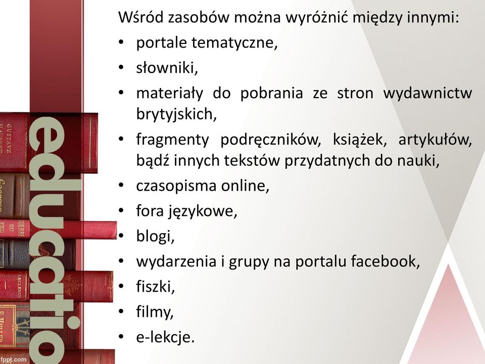 książek, artykułów, bądź innych tekstów przydatnych do nauki, czasopisma