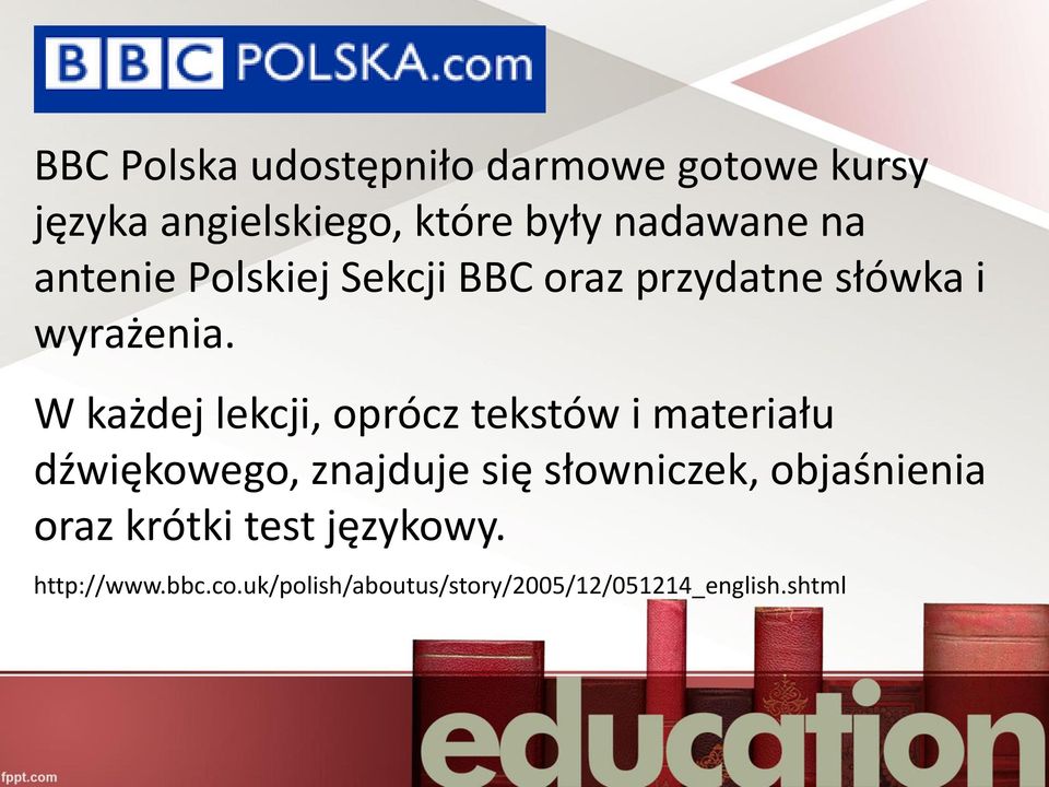 W każdej lekcji, oprócz tekstów i materiału dźwiękowego, znajduje się słowniczek,