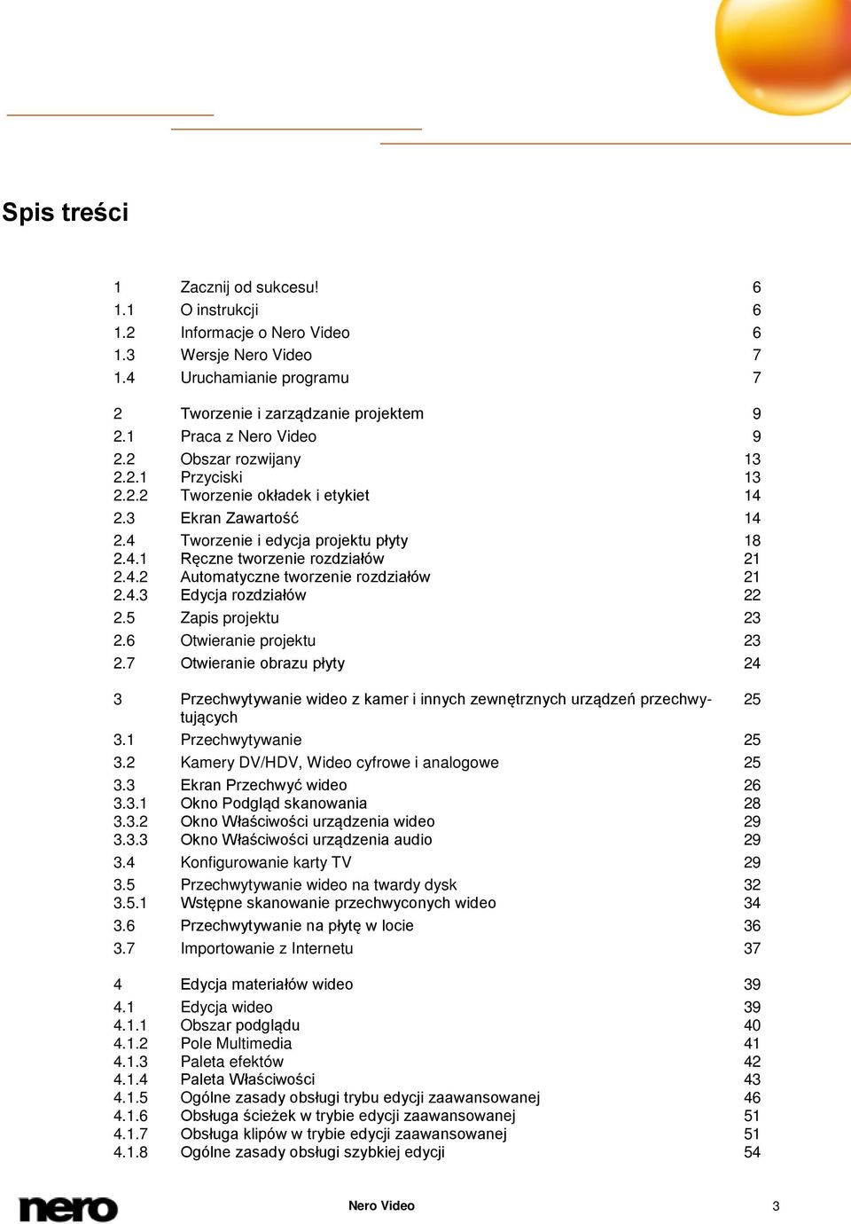 4.2 Automatyczne tworzenie rozdziałów 21 2.4.3 Edycja rozdziałów 22 2.5 Zapis projektu 23 2.6 Otwieranie projektu 23 2.