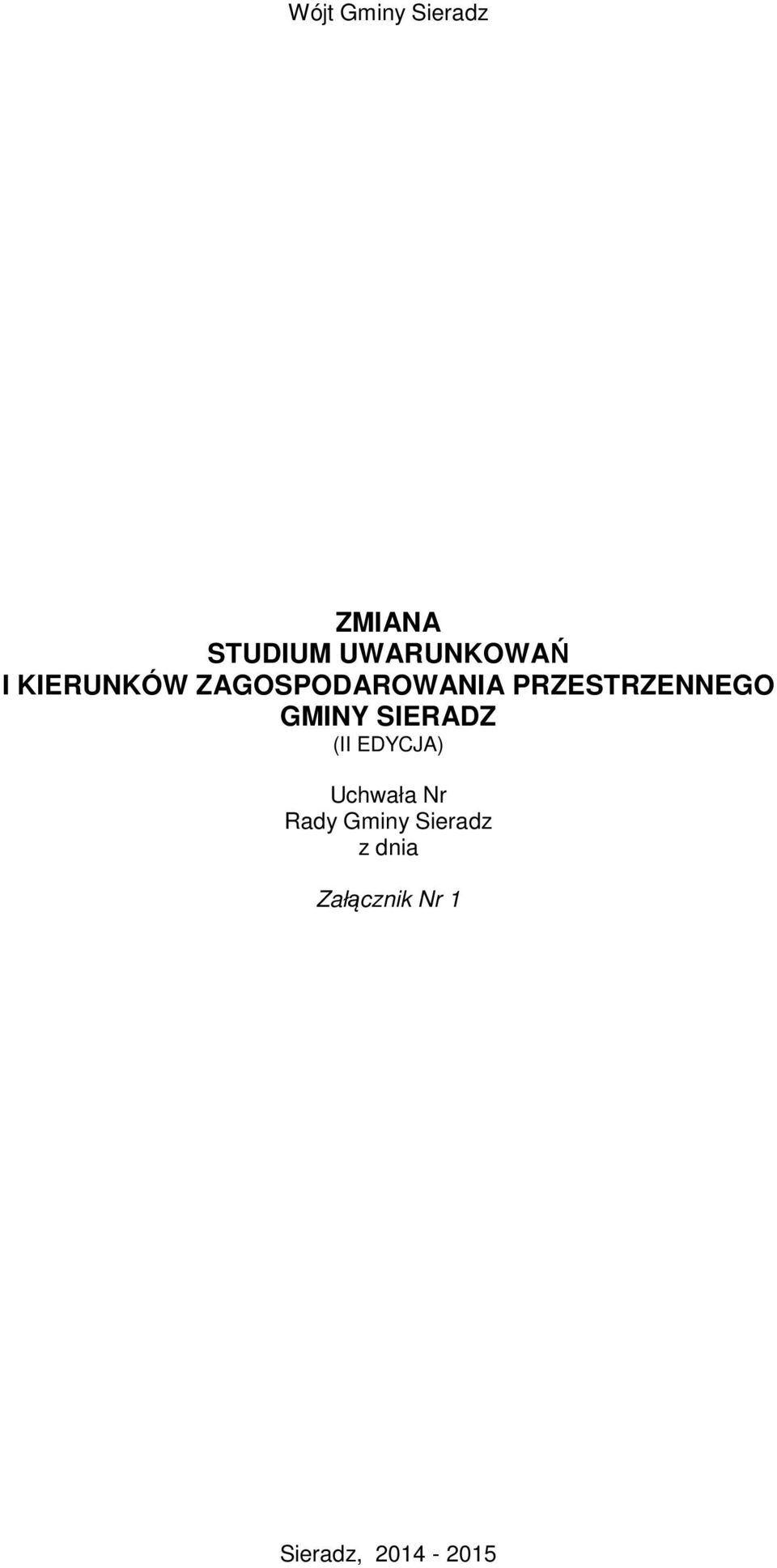 GMINY SIERADZ (II EDYCJA) Uchwała Nr Rady