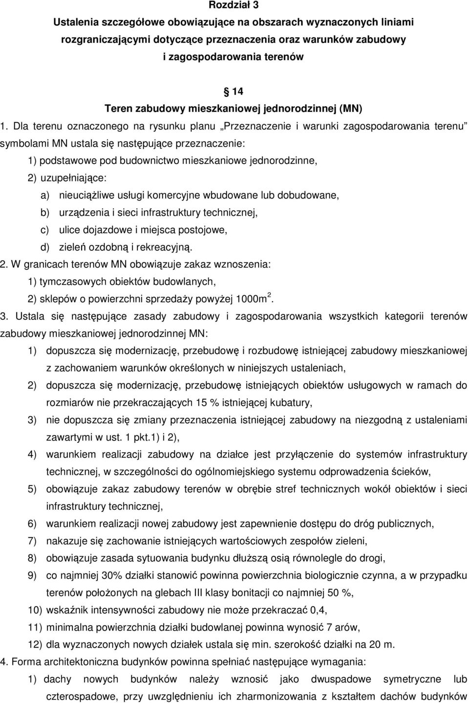 dobudowane, b) urzdzenia i sieci infrastruktury technicznej, c) ulice dojazdowe i miejsca postojowe, d) ziele ozdobn i rekreacyjn. 2.