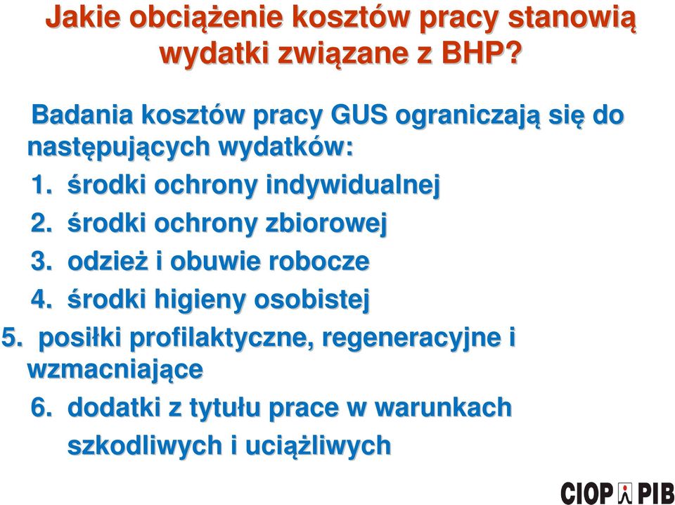 środki ochrony indywidualnej 2. środki ochrony zbiorowej 3. odzież i obuwie robocze 4.