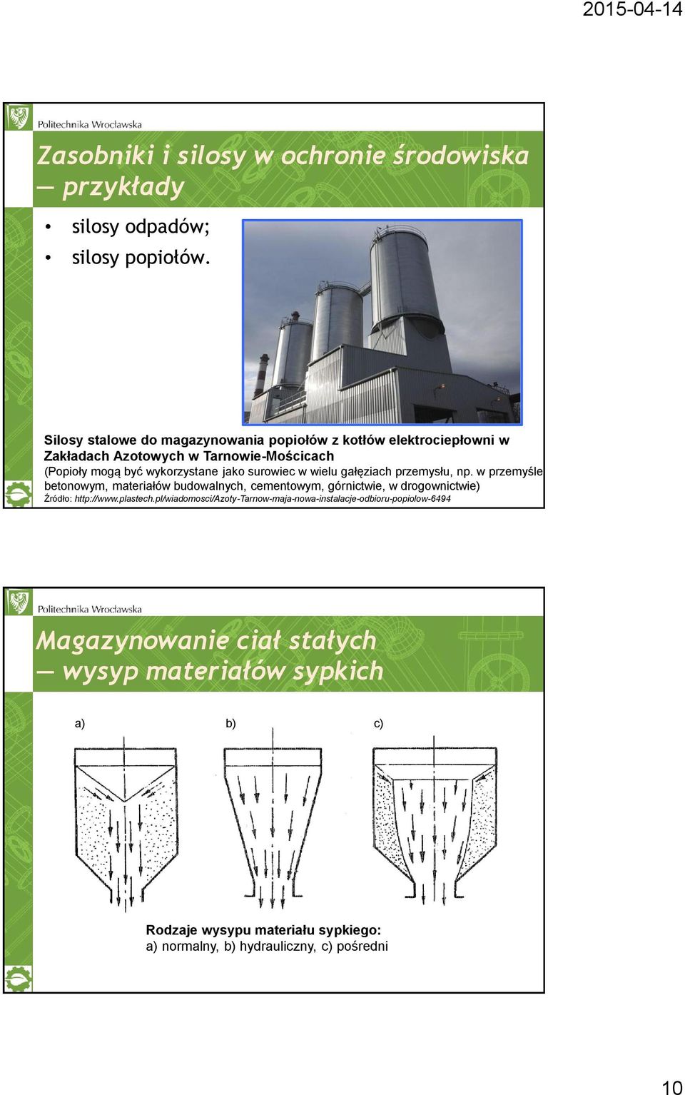 jako surowiec w wielu gałęziach przemysłu, np.