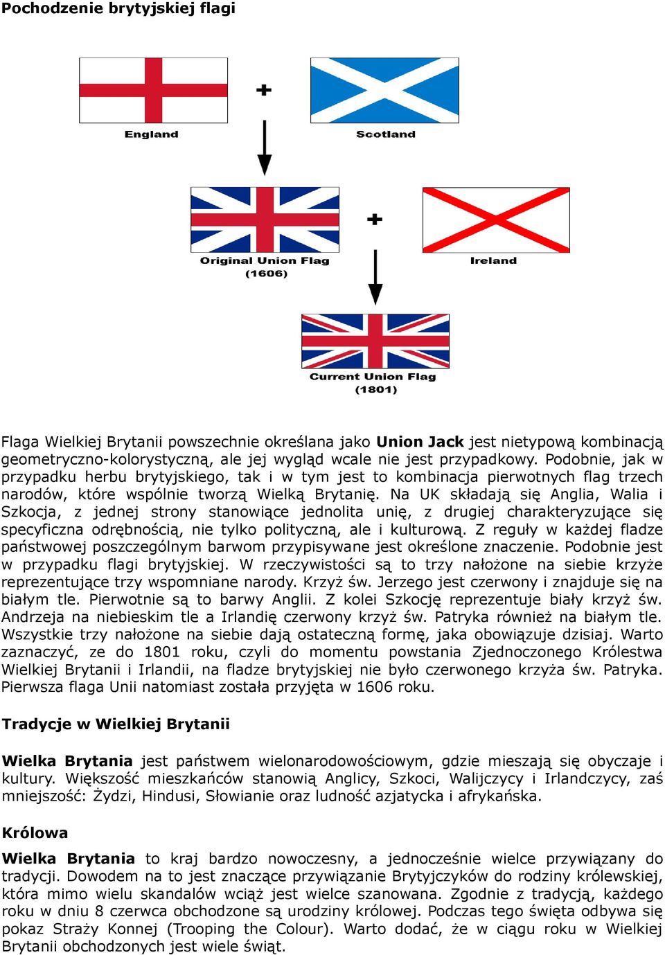 Na UK składają się Anglia, Walia i Szkocja, z jednej strony stanowiące jednolita unię, z drugiej charakteryzujące się specyficzna odrębnością, nie tylko polityczną, ale i kulturową.