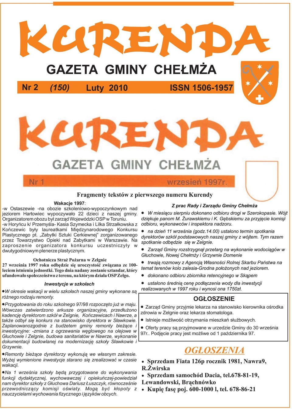 Zabytki Sztuki Cerkiewnej zorganizowanego przez Towarzystwo Opieki nad Zabytkami w Warszawie. Na zaproszenie organizatora konkursu uczestniczyły w dwutygodniowym plenerze plastycznym.