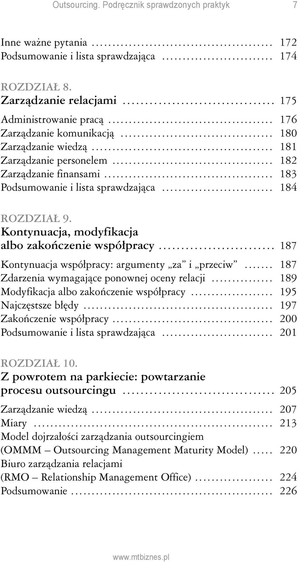 .. 187 Kontynuacja współpracy: argumenty za i przeciw... 187 Zdarzenia wymagające ponownej oceny relacji... 189 Modyfikacja albo zakończenie współpracy... 195 Najczęstsze błędy.