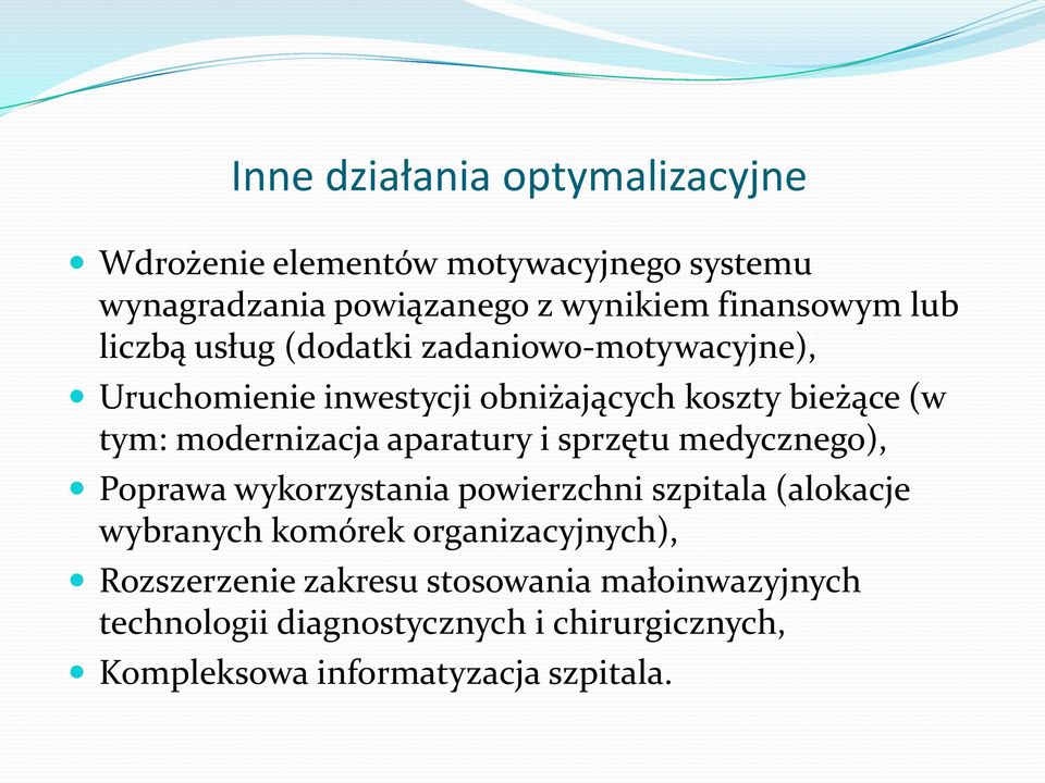 aparatury i sprzętu medycznego), Poprawa wykorzystania powierzchni szpitala (alokacje wybranych komórek organizacyjnych),