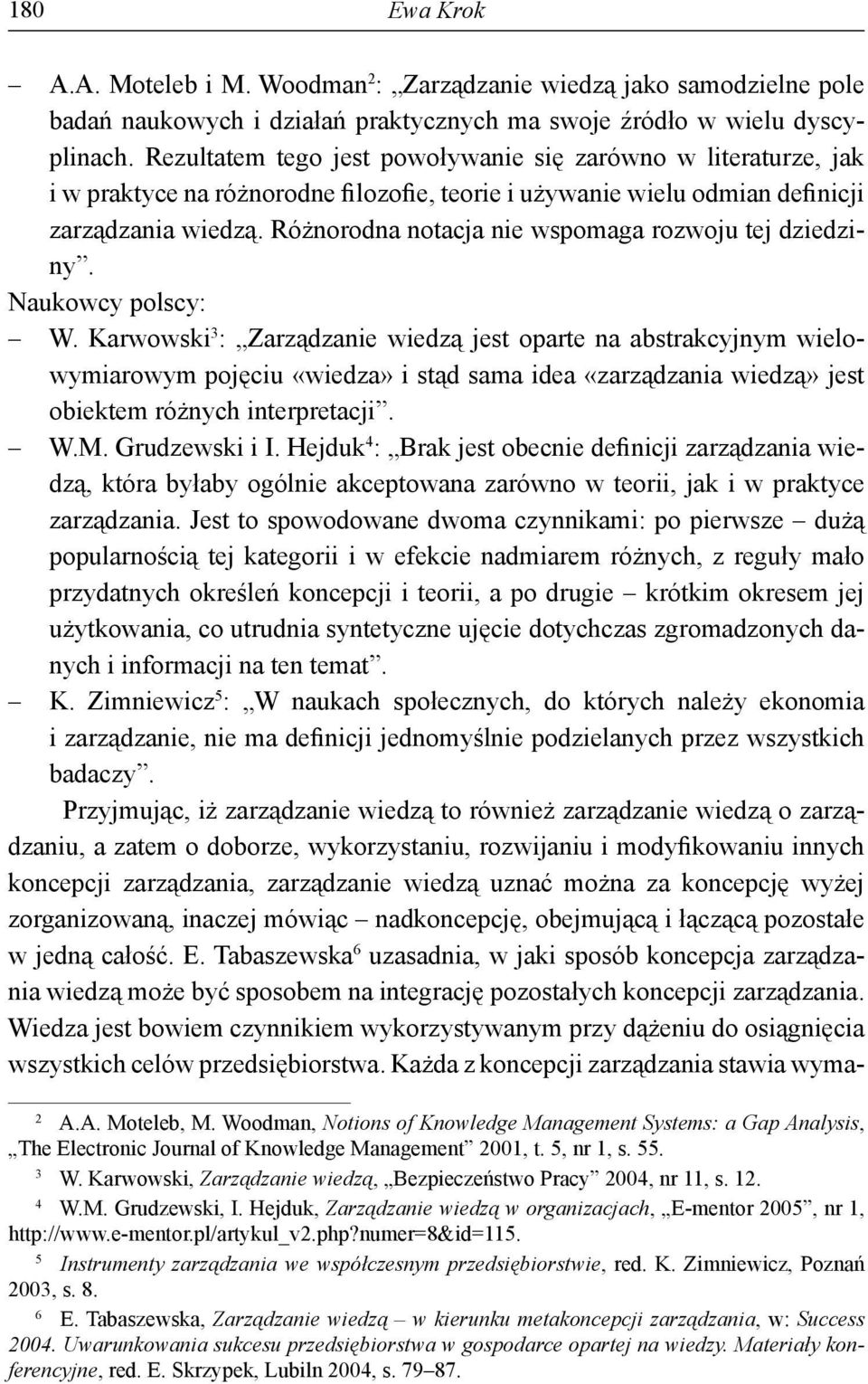 Różnorodna notacja nie wspomaga rozwoju tej dziedziny. Naukowcy polscy: W.