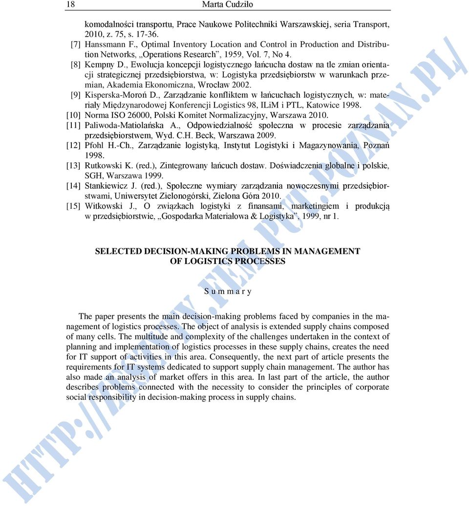 , Ewolucja koncepcji logistycznego łańcucha dostaw na tle zmian orientacji strategicznej przedsiębiorstwa, w: Logistyka przedsiębiorstw w warunkach przemian, Akademia Ekonomiczna, Wrocław 2002.